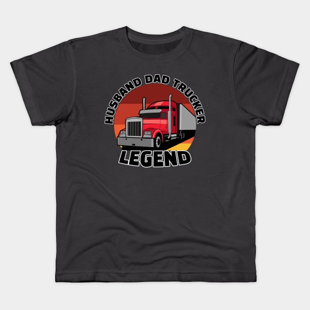 Husband dad trucker legend Kids T-Shirt by Stellart